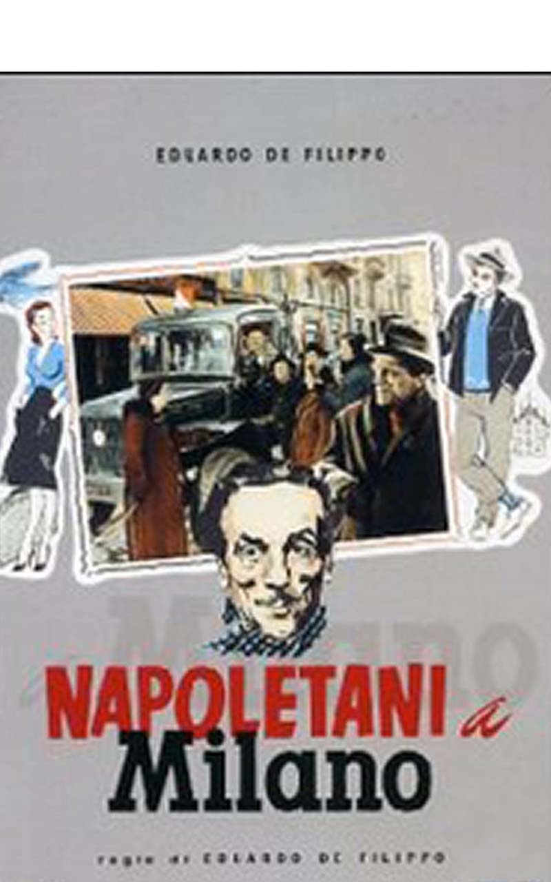 Napoletani a Milano è un film diretto e interpretato da Eduardo De Filippo