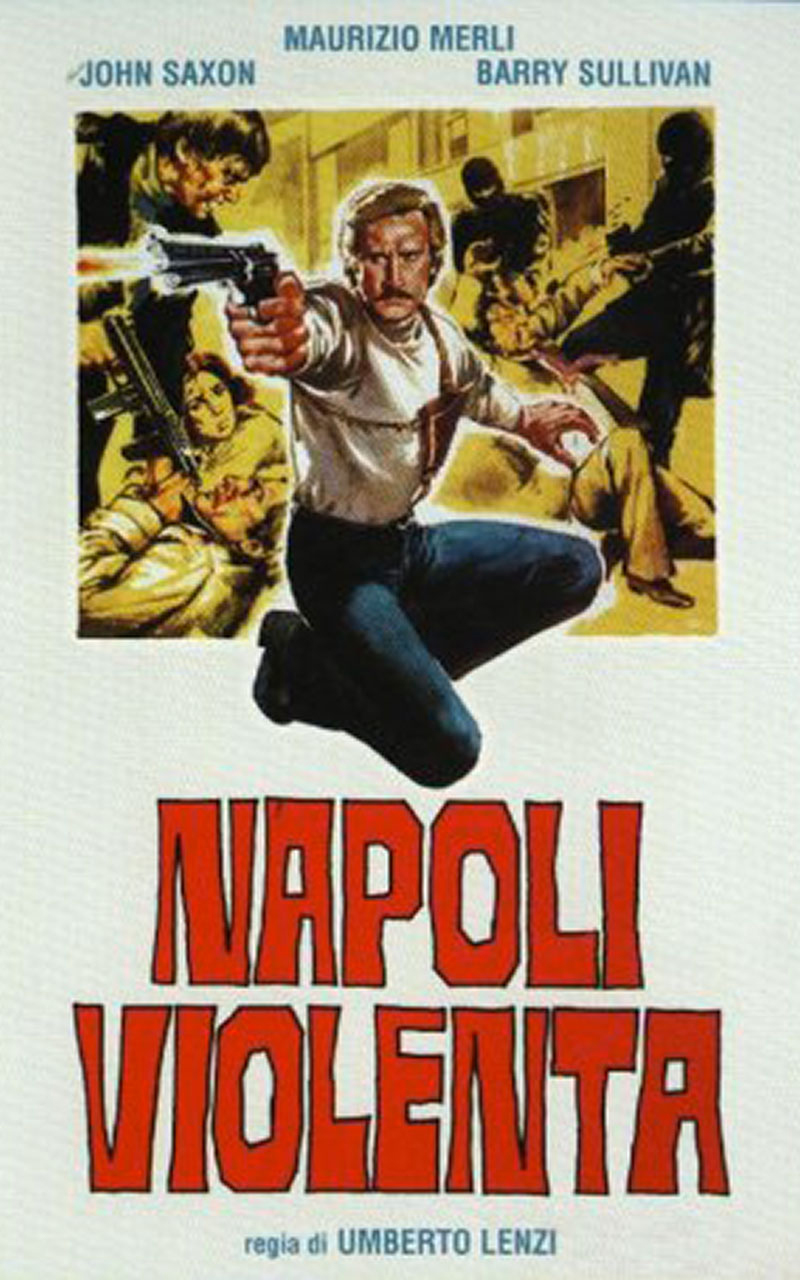 Napoli violenta è un film diretto dal regista Umberto Lenzi