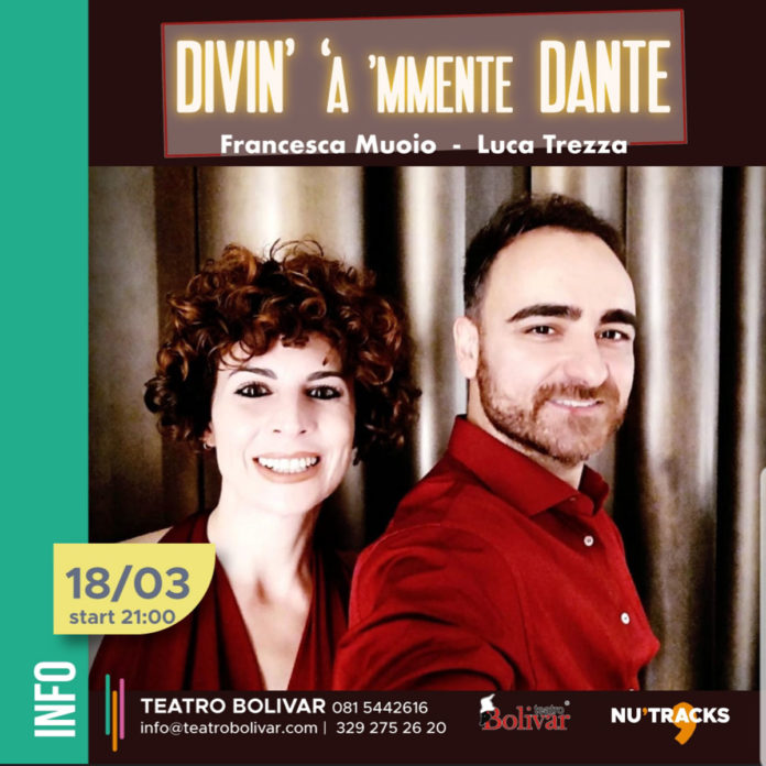 Francesca Muoio e Luca Trezza in Divin ‘a ‘mmente Dante